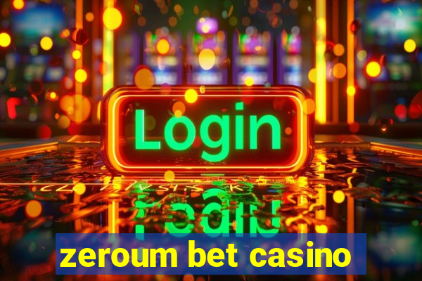 zeroum bet casino